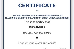 Сертификат TEFL ( Teaching English as a foreign language), полученный в британском учебном центре. — Карелин Михаил Михайлович